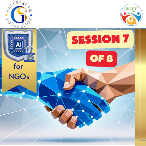 Session 7 - Artificial Intelligence Training Program for Nonprofit Organizations (NGOs)